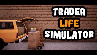 TRADER LIFE SIMULATOR GAMEPLAY