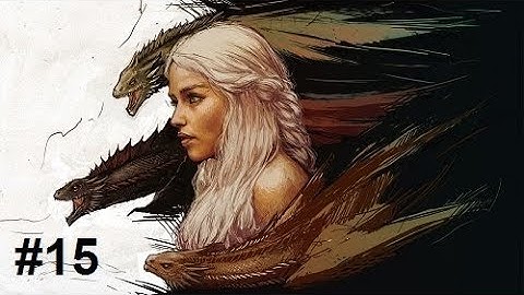 Crusader Kings 2: Game of thrones mod- Dany #15