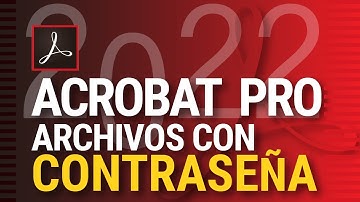 📣 📣 📣 Proteger y desproteger documentos PDF con contraseña con Acrobat