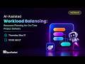 AI-Assisted Workload Balancing: Resource Planning for On-Time Project Delivery [Webinar]
