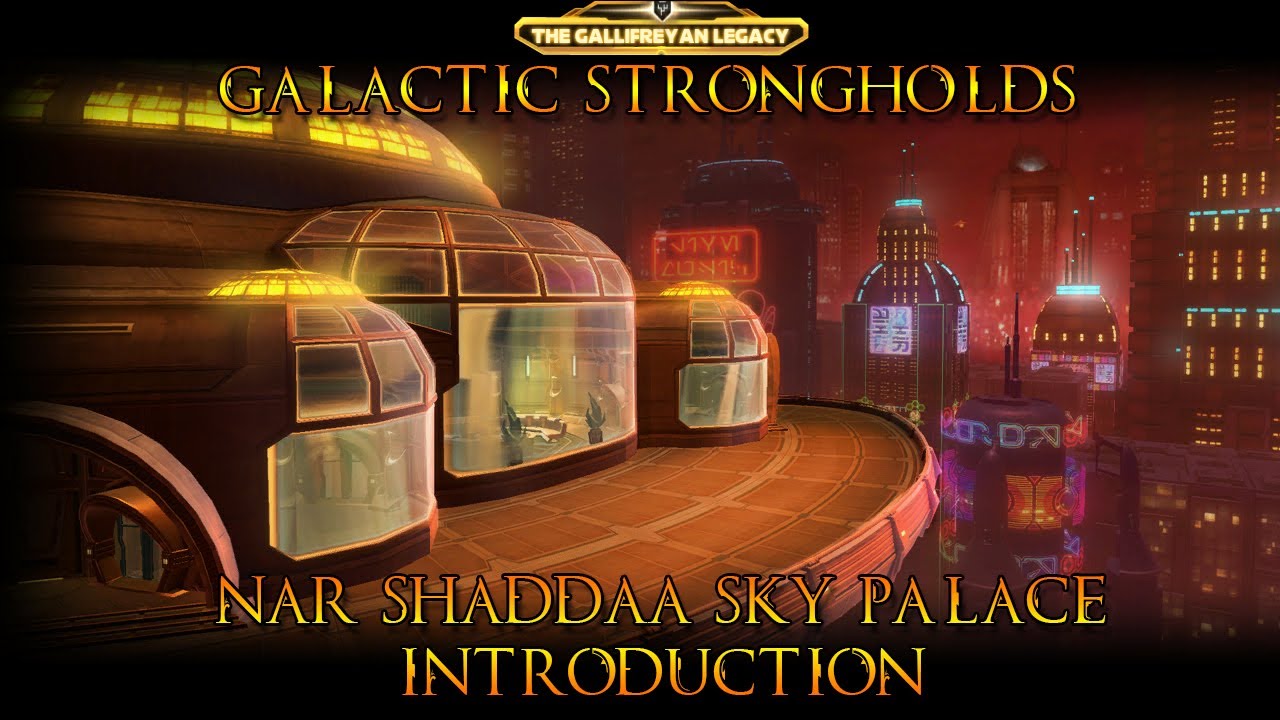 Galactic Strongholds - Nar Shaddaa Sky Palace Introduction