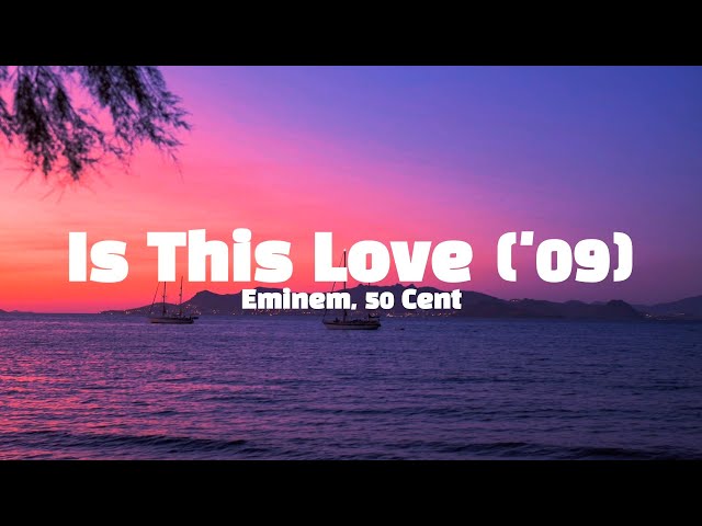 Eminem - is this love ('09) (Lyrics) ft. 50 Cent class=