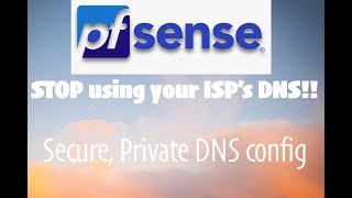 pfSense and DNS | Your ISP tracks EVERY SITE you visit!