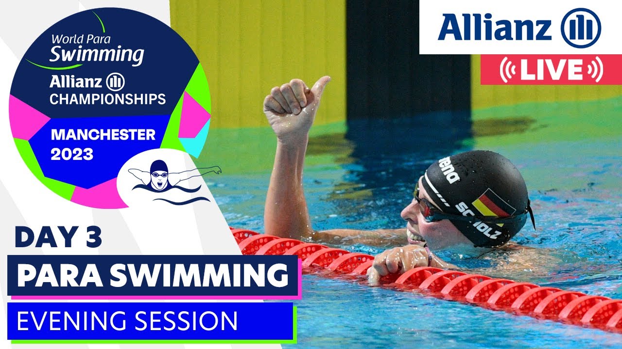 Day 3 Finals Manchester 2023 Allianz Para Swimming World Championships 