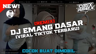 DJ EMANG DASAR JEDAG JEDUG VIRAL TIKTOK! - WALI (Nagaswara)