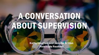 Coaching Supervision   What  Why  How   Potentials Realized