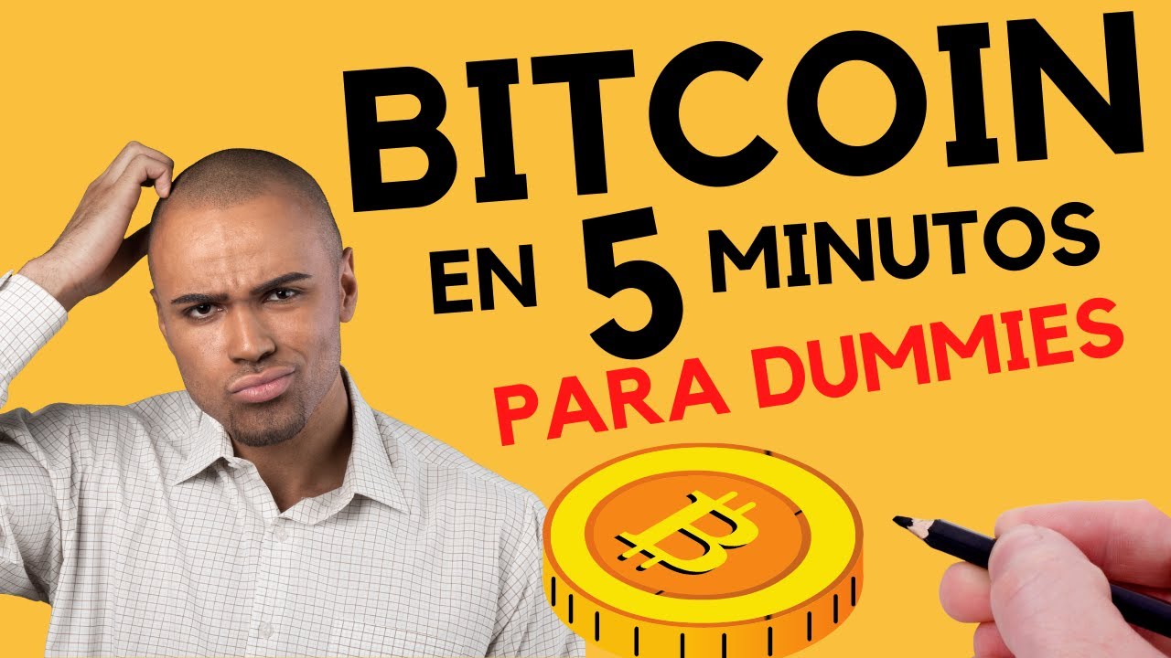 💥 BITCOIN para DUMMIES | Explicación fácil para PRINCIPIANTES en solo 5  MINUTOS | En Español 2021