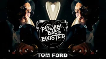 TOM FORD  (BASS BOOSTED) Amantej Hundal | Gill Saab Music |  Latest Punjabi Song 2021