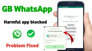 Gb Whatsapp Harmful App Blocked Problem  Gb Whatsapp Install Nahin Ho Raha