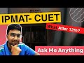What After 12th? 🤔 | Let's Talk! | IPMAT | CUET - BBA & B.Com Colleges