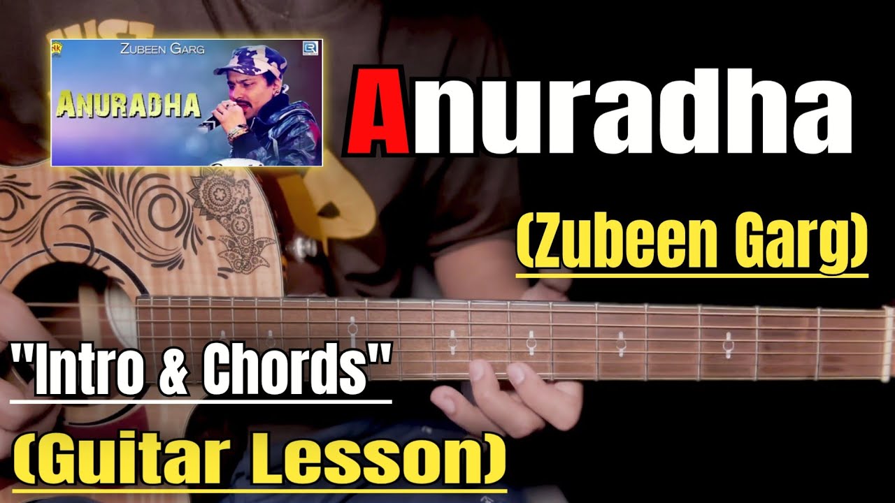 Anuradha - Zubeen Garg | Guitar Lesson | Intro & Chords | (With Tab)