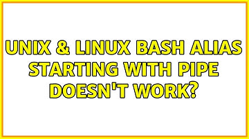 Unix & Linux: bash alias starting with pipe doesn