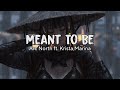 Meant To Be - Arc North ft. Krista Marina (Lyrics   Vietsub) | TikTok Song ♫