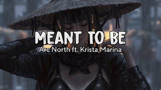 Meant To Be - Arc North ft. Krista Marina (Lyrics + Vietsub) | TikTok Song ♫