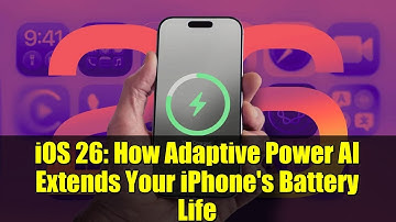 iOS 26: How Adaptive Power AI Extends Your iPhone