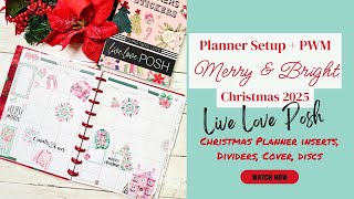 CHRISTMAS 2025 PLANNER SETUP | LIVE LOVE POSH | MERRY & BRIGHT BUNDLE