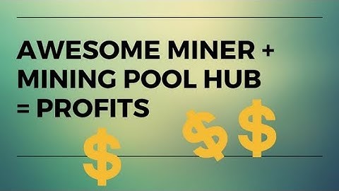 How to mine on Mining Pool Hub using Awesome Miner