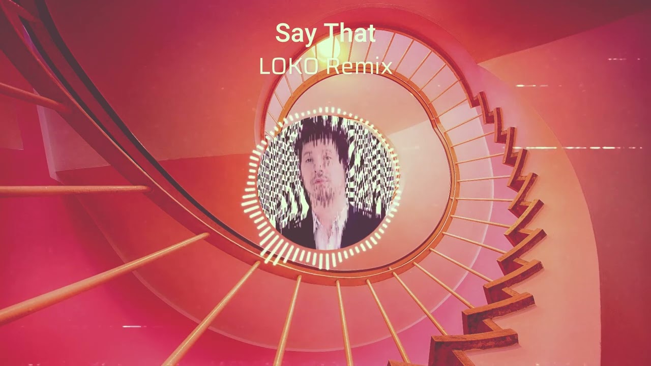 David De Valera - Say That (LOKO Remix) | Official Visualiser