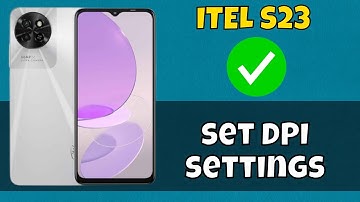 ITEL S23 Dpi Settings Or Change Dpi Settings || How to use dpi || How to set DPI settings