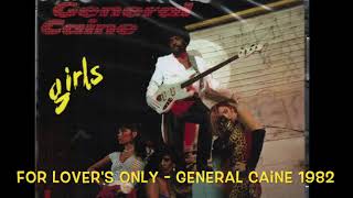 For Lover's Only - General Caine 1982