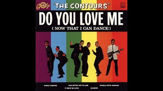 Contours - Do You Love Me