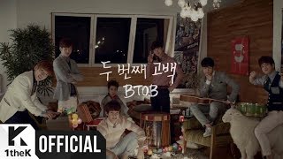 [MV] BTOB(비투비) _ Second confession(두 번째 고백)