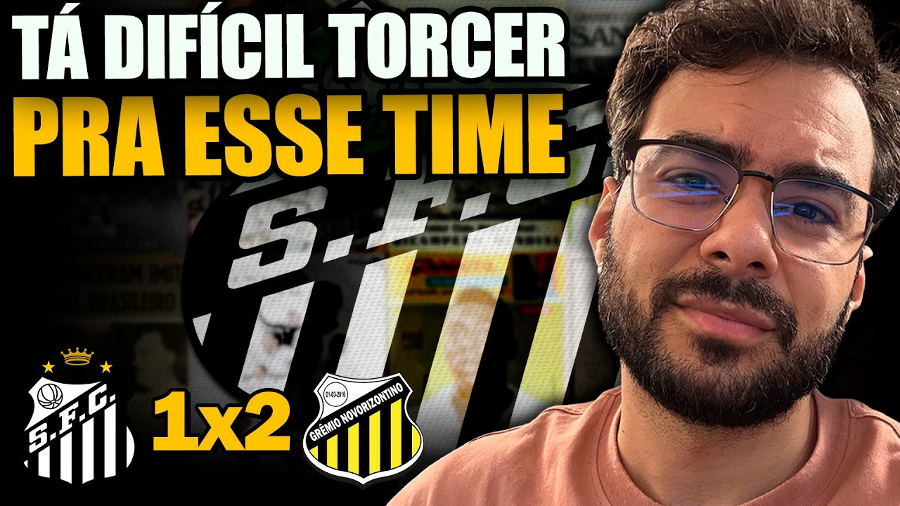 🔴 LIVE PÓS-SANTOS 1 x 2 NOVORIZONTINO