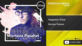 Morteza Pashaei - Negarane Toam ( مرتضی پاشایی - نگران توام ) Resimi