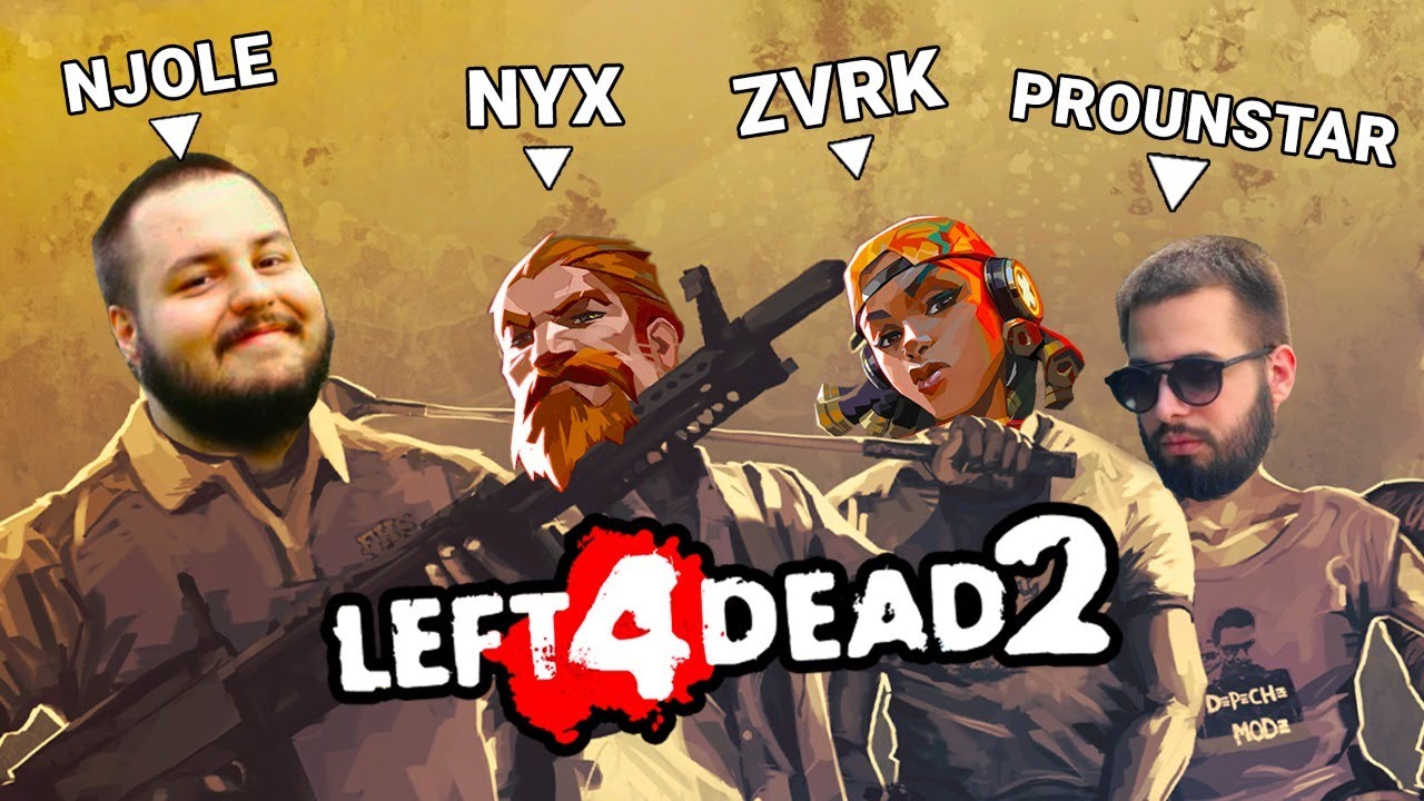🔴Njole, Prounstar, NyX i Zvrk igraju Left 4 Dead 2🔴 - YouTube