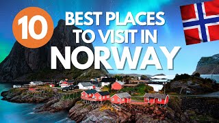 The Best Places to Visit in Norway [TOP TEN]