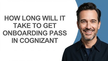 How Long Will It Take to Get Onboarding Pass In Cognizant - KevinHowTo