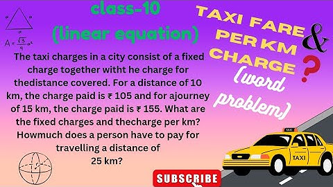 How to Calculate Fixed Charges and Per Km Cost of a Taxi Ride | Real-Life Word Problem for Class 10