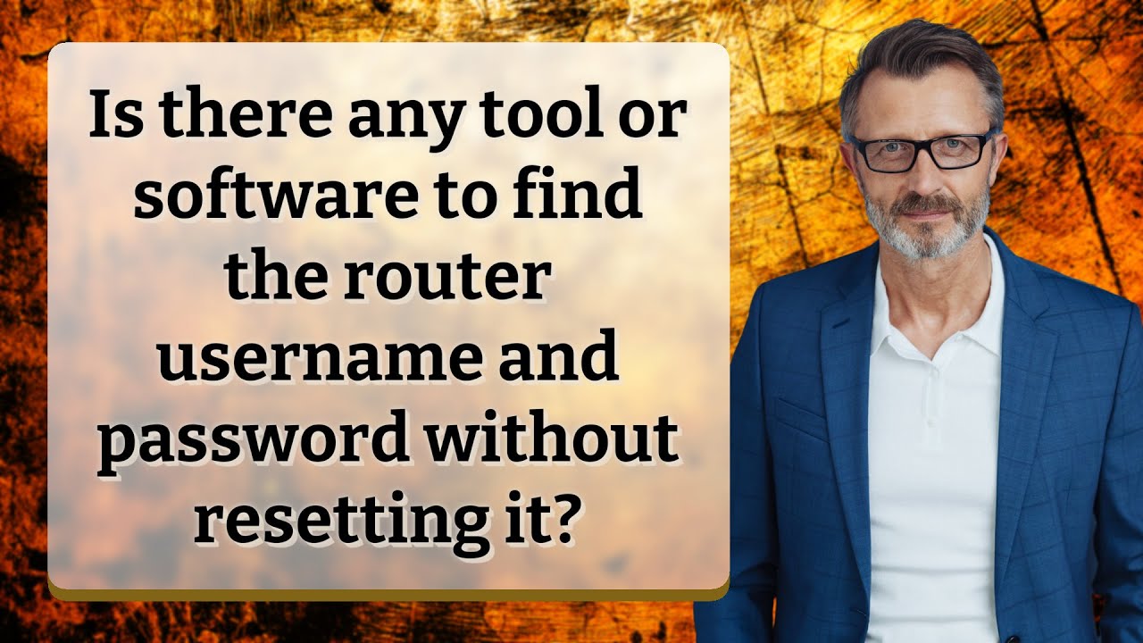 Is There Any Tool Or Software To Find The Router Username And Password is-there-any-tool-or-software-to-find-the-router-username-and-password