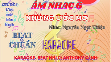 KARAOKE || NHỮNG ƯỚC MƠ ÂM NHẠC LỚP 6 || KẾT NỐI TRI THỨC VỚI CUỘC SỐNG