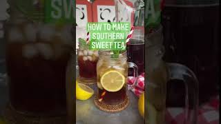 How to Make Sweet Tea- Southern Sweet Tea Recipe
