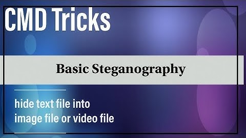 How To Hide Text in Image Using Command Prompt [Steganography]