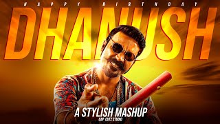 Dhanush Birthday Special Mashup | Dhanush Birthday Whatsapp Status 2020| Capcutzstudio