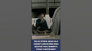 THIS IS ABAH HAJI HANAFI OF KARAWANG, THE WALI MASTUR, THE EARTH'S GUARDIAN OF KARAWANG! #waliall...