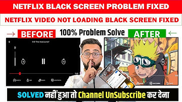 😍Problem Solved : Netflix Black Screen Fixed| How To Solve Netflix Video Not Loading Black Screen
