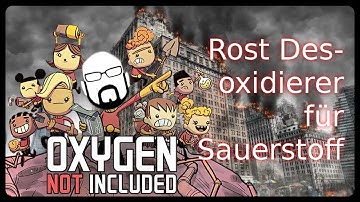 Oxygen not Included: Rost Desoxidierer für Sauerstoff | Rust Deoxidizer Setup Tutorial/Guide ONI