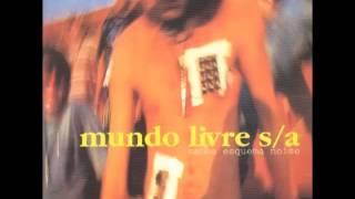 Video thumbnail of "Mundo Livre S/A - Cidade Estuário"