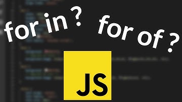 Les boucles for in, for of ?