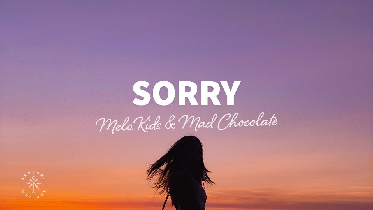 Melo.Kids & Mad Chocolate Sorry (Lyrics) ft. Dagga YouTube Music