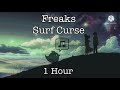 Freaks - Surk Curse ~||1 Hour||~