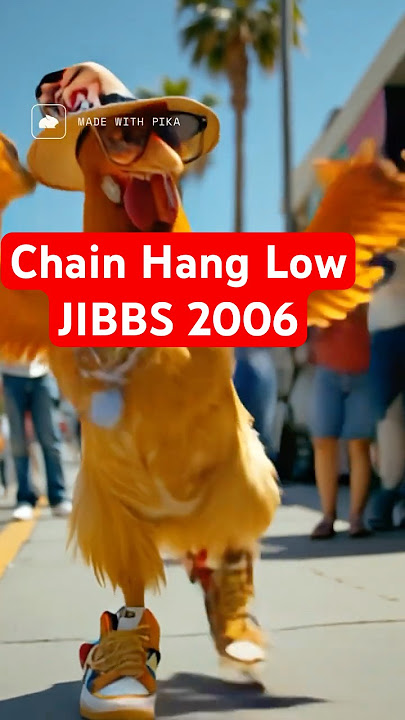 Chain Hang Low : JIBBS