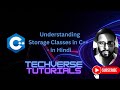 Lecture 11- Understanding Storage Classes in C++ | Techverse Tutorials