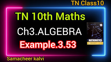 TN 10th maths|Algebra|Example -3.53|TN Samacheer| Stateboard syllabus