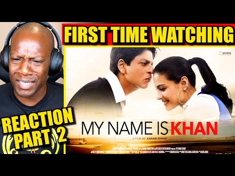 MY NAME IS KHAN Movie Reaction - Part 2 & Review! | Shah Rukh Khan | Kajol | Karan Johar