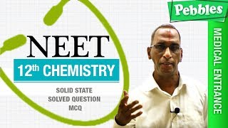 NEET 12th Chemistry || Solid State || Solved Question || MCQ Profile