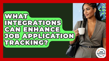 What Integrations Can Enhance Job Application Tracking? - Job Success Network
